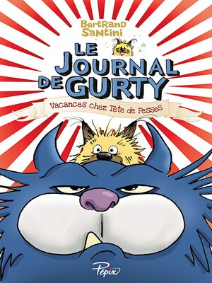 cover image of Le journal de Gurty (Tome 5) &#8211; Vacances chez Tête de Fesses
